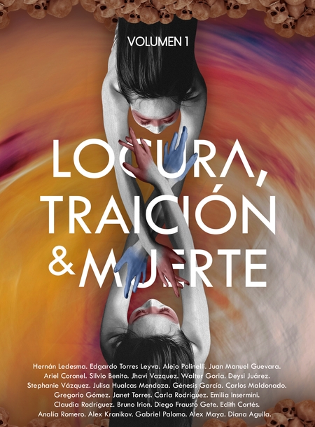 Locura, Traición & Muerte: Volumen I